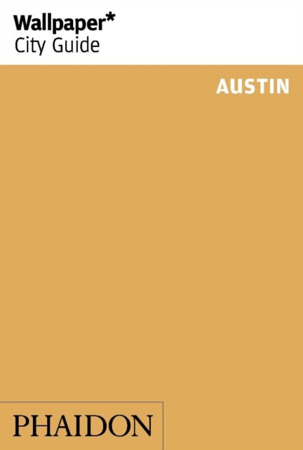 Wallpaper* City Guide Austin, Paperback / softback Book