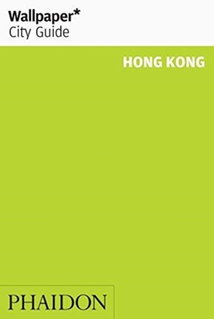 Wallpaper* City Guide Hong Kong, Paperback / softback Book
