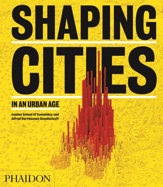 Shaping Cities in an Urban Age, Hardback Book