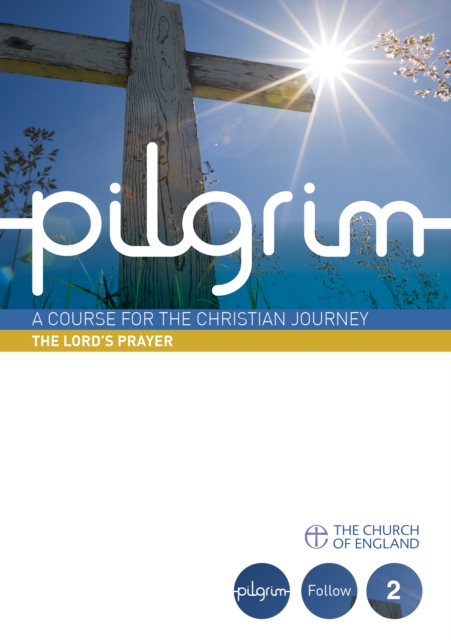 Pilgrim: The Lord's Prayer Large Print : Follow Stage Book 2, EPUB eBook