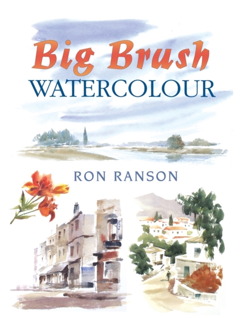 Big Brush Watercolor, Paperback / softback Book