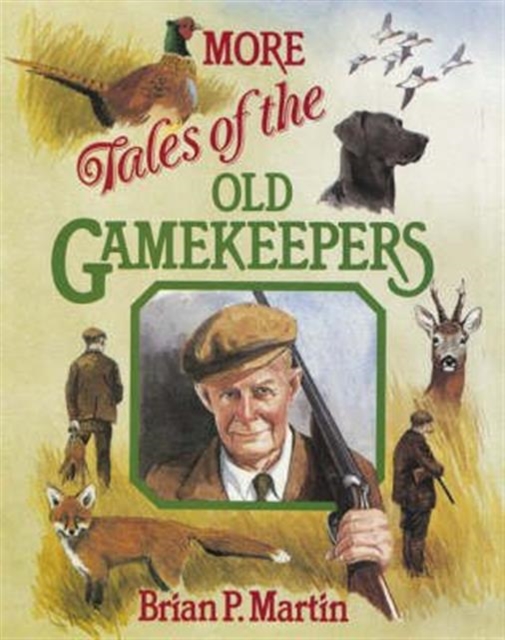 More Tales of the Old Gamekeepers, Paperback / softback Book
