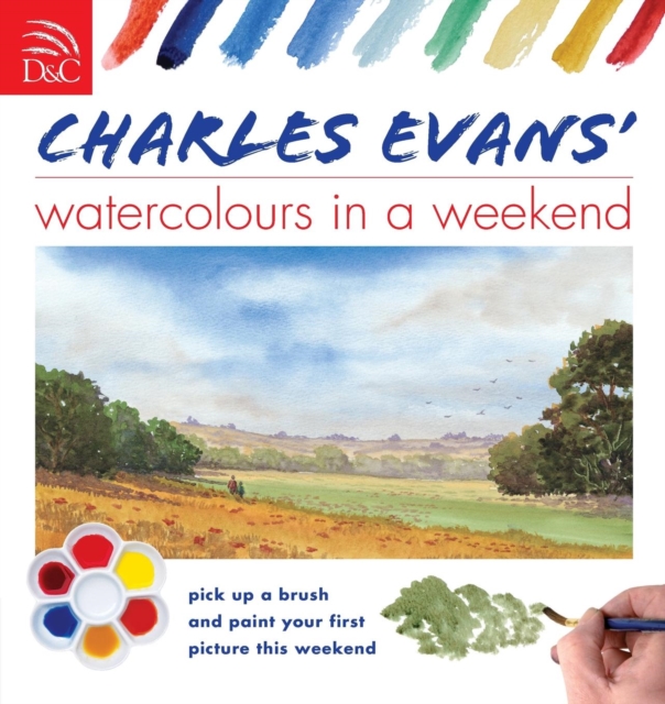 Charles Evans' Watercolours in a Weekend, Paperback / softback Book