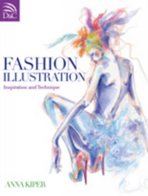 Fashion Illustration : Inspiration and Technique, Paperback / softback Book