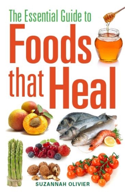 The Essential Guide to Foods that Heal, EPUB eBook