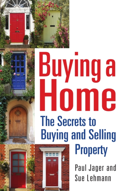 Buying a Home : The Secrets to Buying and Selling Property, Paperback / softback Book