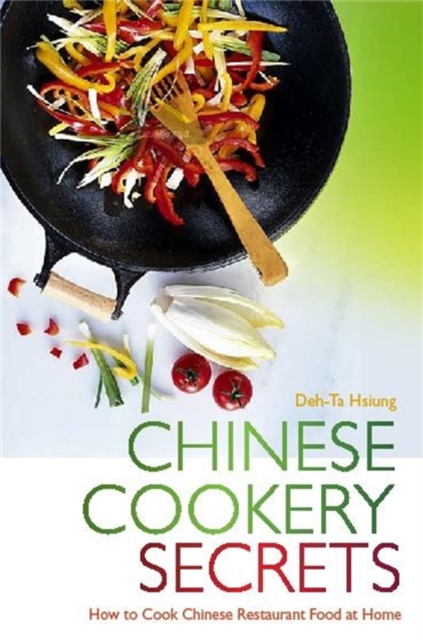 Chinese Cookery Secrets : How to Cook Chinese Restaurant Food at Home, EPUB eBook