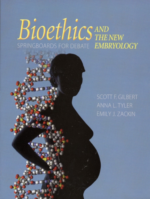Bioethics and the New Embryology : Springboards for Debates, Paperback Book