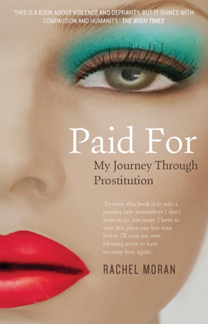 Paid For : My Journey Through Prostitution, Paperback / softback Book