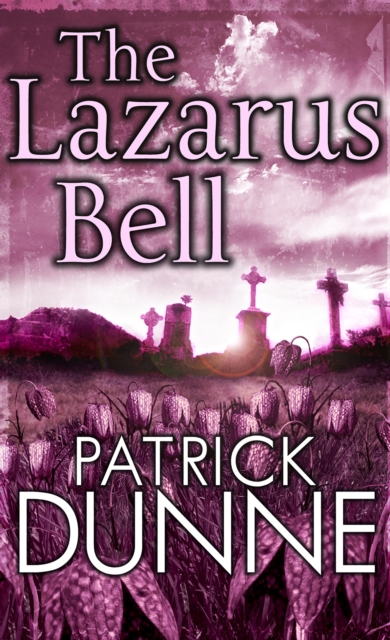 The Lazarus Bell - Illaun Bowe Crime Thriller #2, EPUB eBook