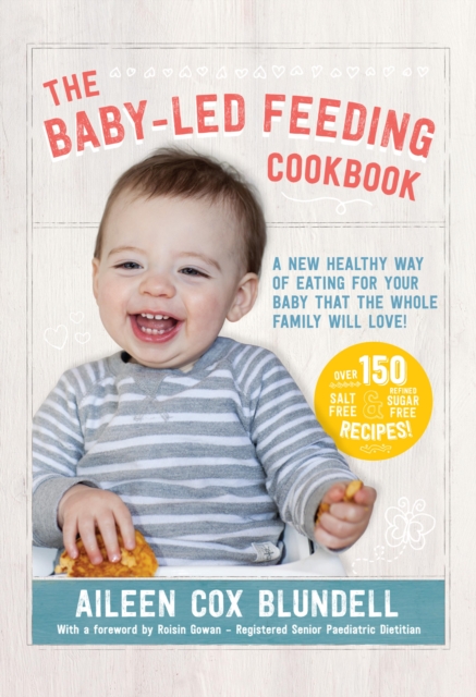 The Baby Led Feeding Cookbook, EPUB eBook