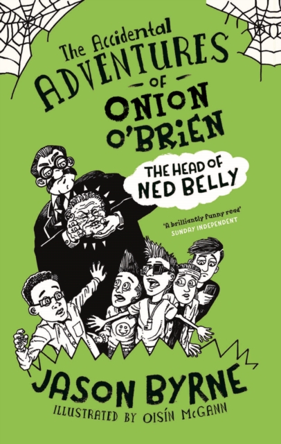 The Accidental Adventures of Onion O'Brien : The Head of Ned Belly, Hardback Book