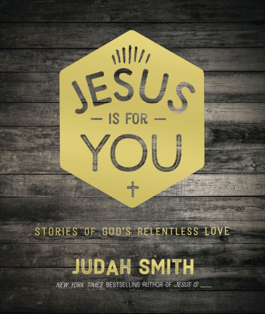 Jesus Is For You : Stories of God's Relentless Love, EPUB eBook