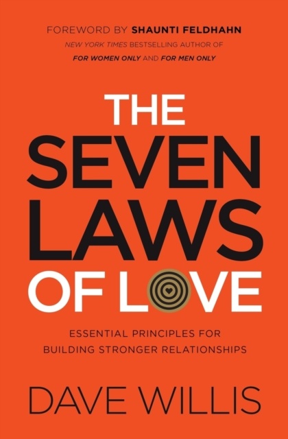 The Seven Laws of Love : Essential Principles for Building Stronger Relationships, Paperback / softback Book