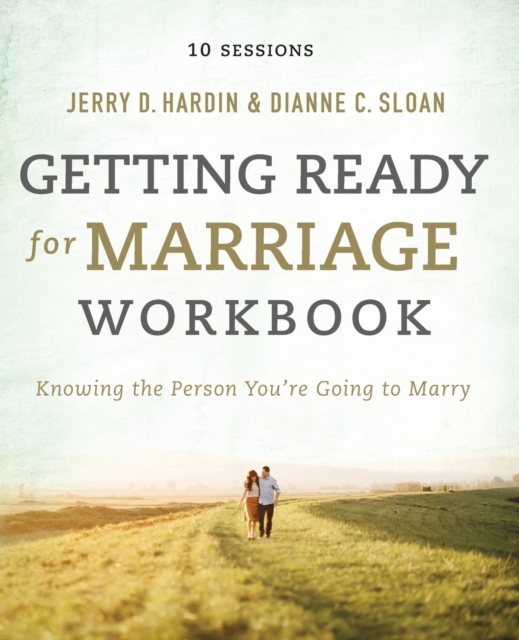 Getting Ready for Marriage Workbook : Knowing the Person You're Going to Marry, Paperback / softback Book