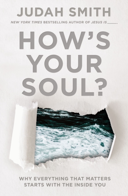 How's Your Soul? : Why Everything that Matters Starts with the Inside You, EPUB eBook