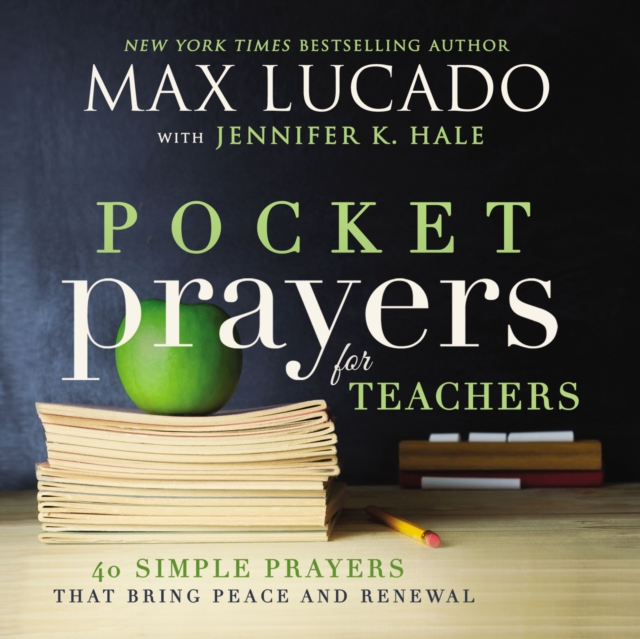 Pocket Prayers for Teachers : 40 Simple Prayers That Bring Peace and Renewal, Hardback Book