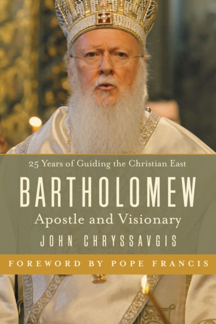 Bartholomew : Apostle and Visionary, Hardback Book