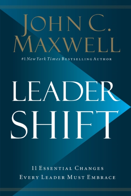 Leadershift : The 11 Essential Changes Every Leader Must Embrace, EPUB eBook