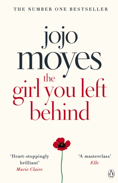 The Girl You Left Behind : The No 1 bestselling love story from Jojo Moyes, Paperback / softback Book