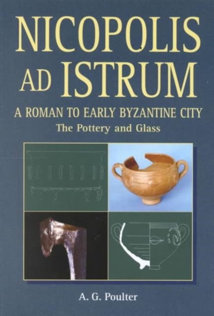 Nicopolis ad Istrum : The Finds v. 1, Hardback Book