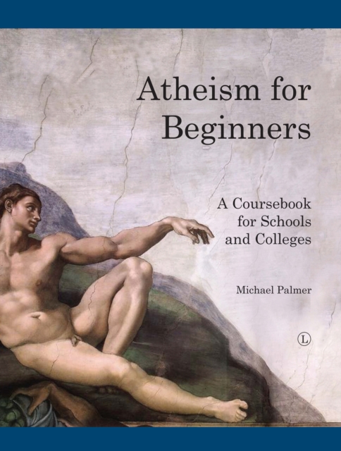 Atheism for Beginners : A course book for schools and colleges, PDF eBook