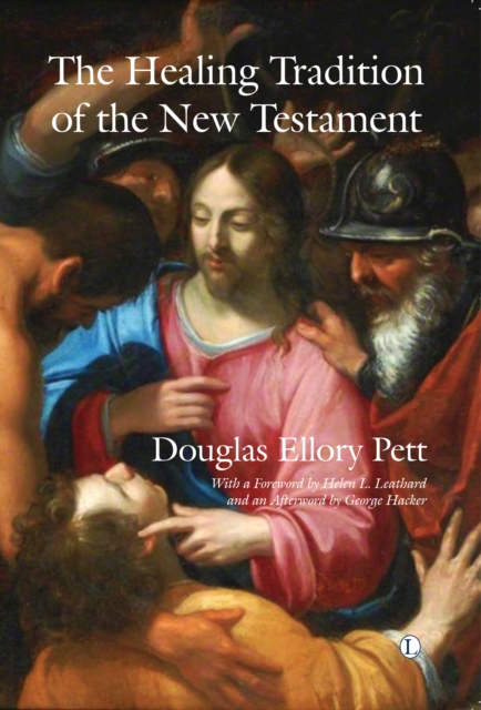 The Healing Tradition of the New Testament, Paperback / softback Book