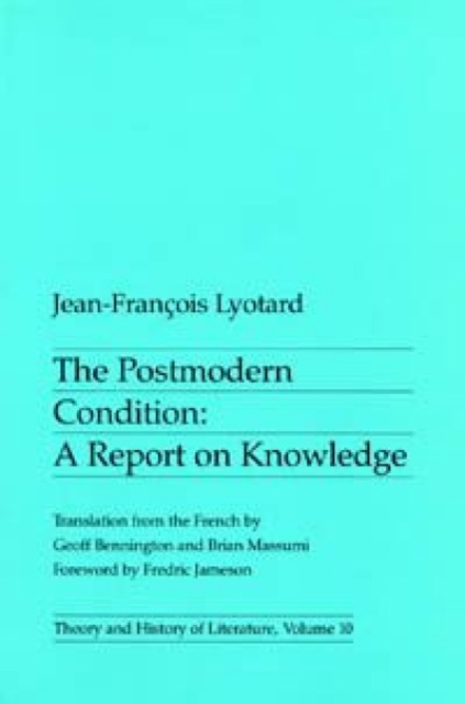 The Postmodern Condition : A Report on Knowledge, Paperback / softback Book