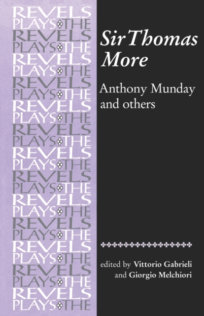 Sir Thomas More : By Anthony Munday and Others, Paperback / softback Book