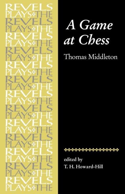 A Game at Chess : Thomas Middleton, Paperback / softback Book