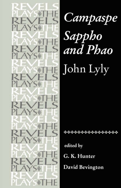 Campaspe and Sappho and Phao : John Lyly, Paperback / softback Book
