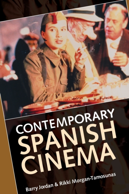 Contemporary Spanish Cinema, Paperback / softback Book