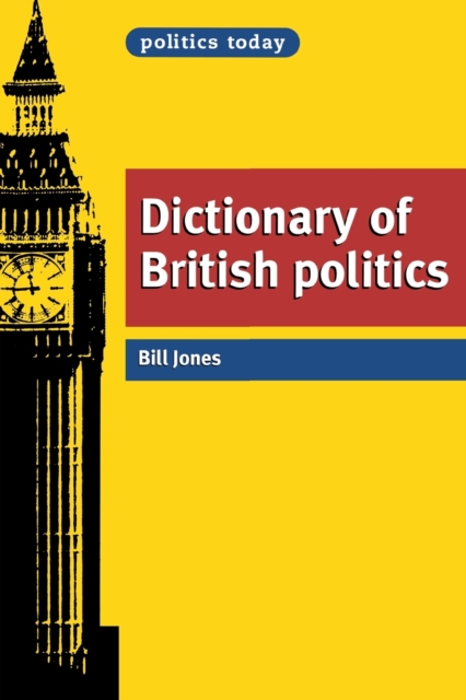 Dictionary of British Politics, Paperback / softback Book