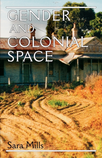 Gender and Colonial Space, Paperback / softback Book