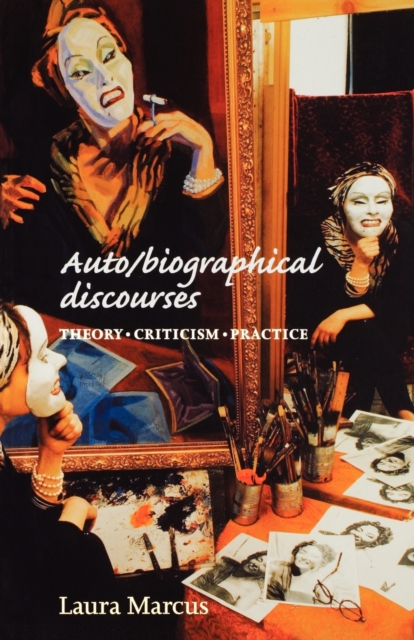 Auto/Biographical Discourses : Criticism, Theory, Practice, Paperback / softback Book