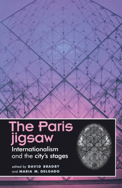 The Paris Jigsaw : Internationalism and the City's Stages, Paperback / softback Book