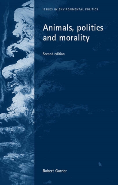 Animals, Politics and Morality, Hardback Book