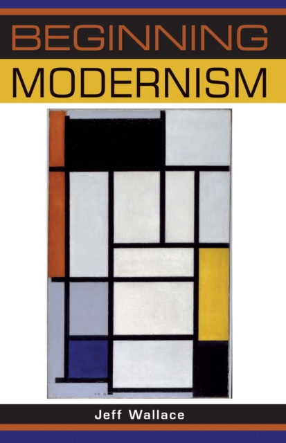 Beginning Modernism, Hardback Book