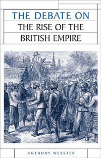 The Debate on the Rise of the British Empire, Hardback Book