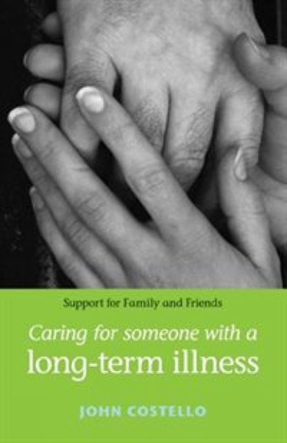 Caring for Someone with a Long-Term Illness, Hardback Book