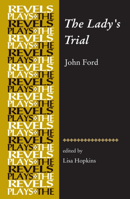 The Lady’S Trial : By John Ford, Hardback Book