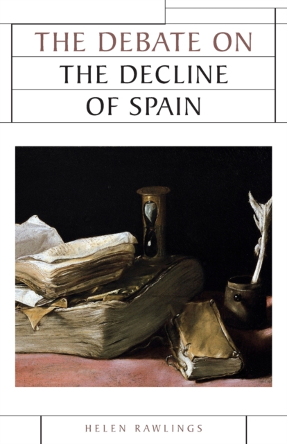 The Debate on the Decline of Spain, Paperback / softback Book