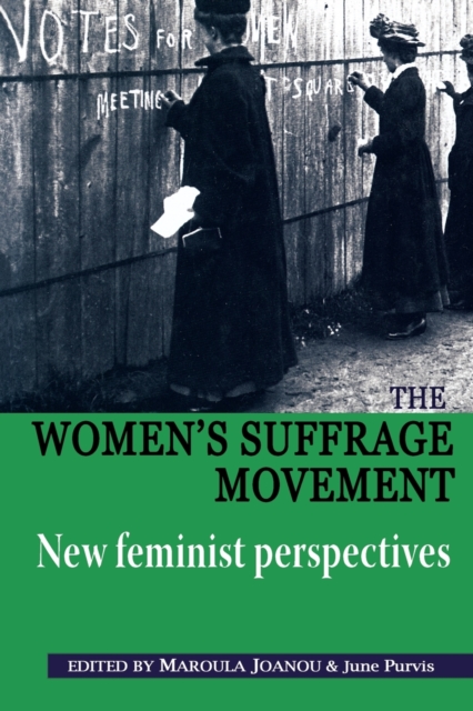 The Women'S Suffrage Movement : *New Feminist Perspectives*, Paperback / softback Book