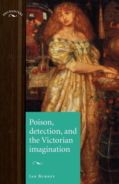 Poison, Detection and the Victorian Imagination, Paperback / softback Book