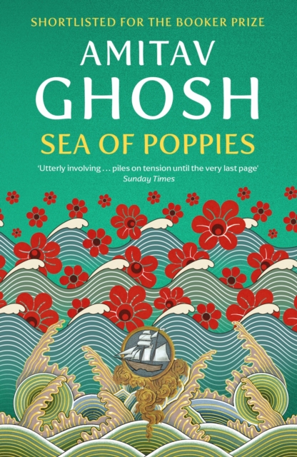 Sea of Poppies : Ibis Trilogy Book 1, Paperback / softback Book