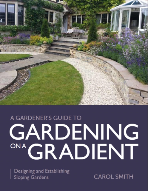 Gardener's Guide to Gardening on a Gradient, EPUB eBook