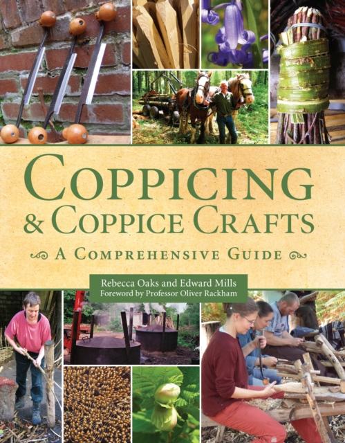 Coppicing and Coppice Crafts : A Comprehensive Guide, Paperback / softback Book
