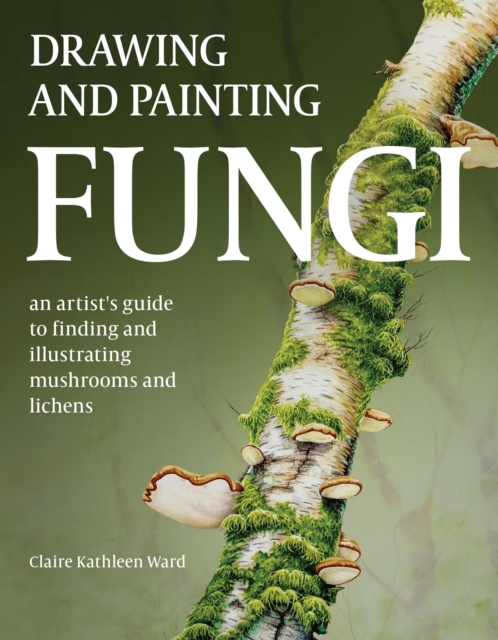 Drawing and Painting Fungi, EPUB eBook