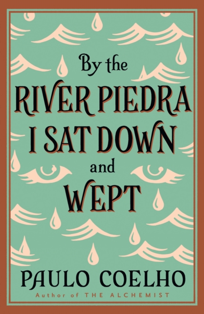 By the River Piedra I Sat Down and Wept, Paperback / softback Book