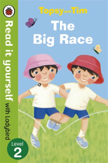 Topsy and Tim: The Big Race - Read it yourself with Ladybird : Level 2, Paperback / softback Book